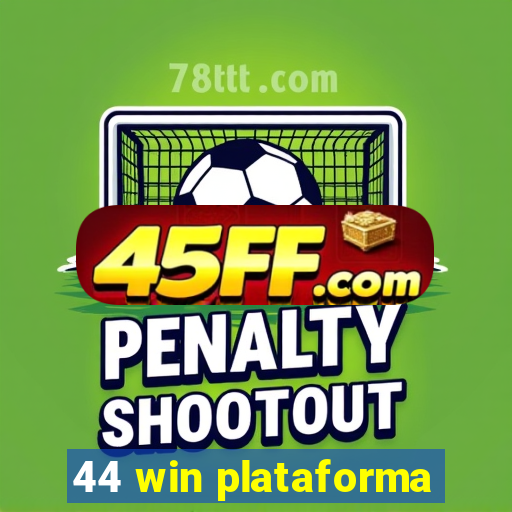 44 win plataforma